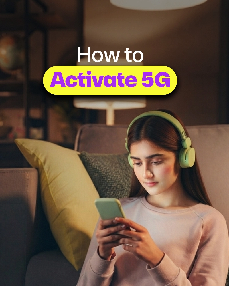 How to Activate 5G in Pakistan? (Step-by-Step Guide)